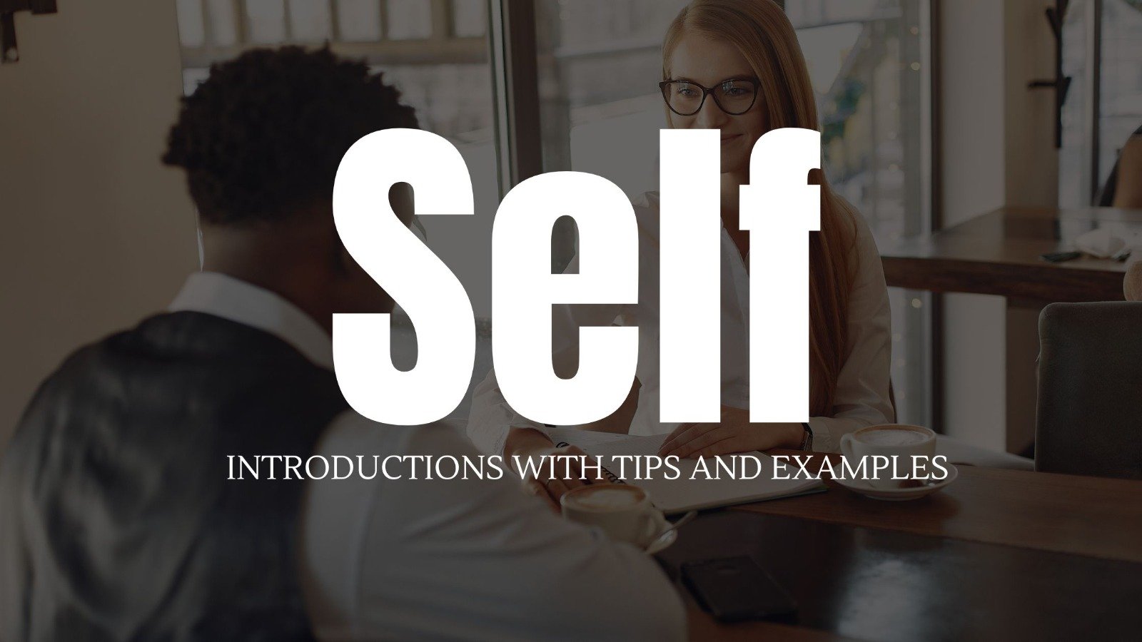 Self-Introductions With Tips and Examples